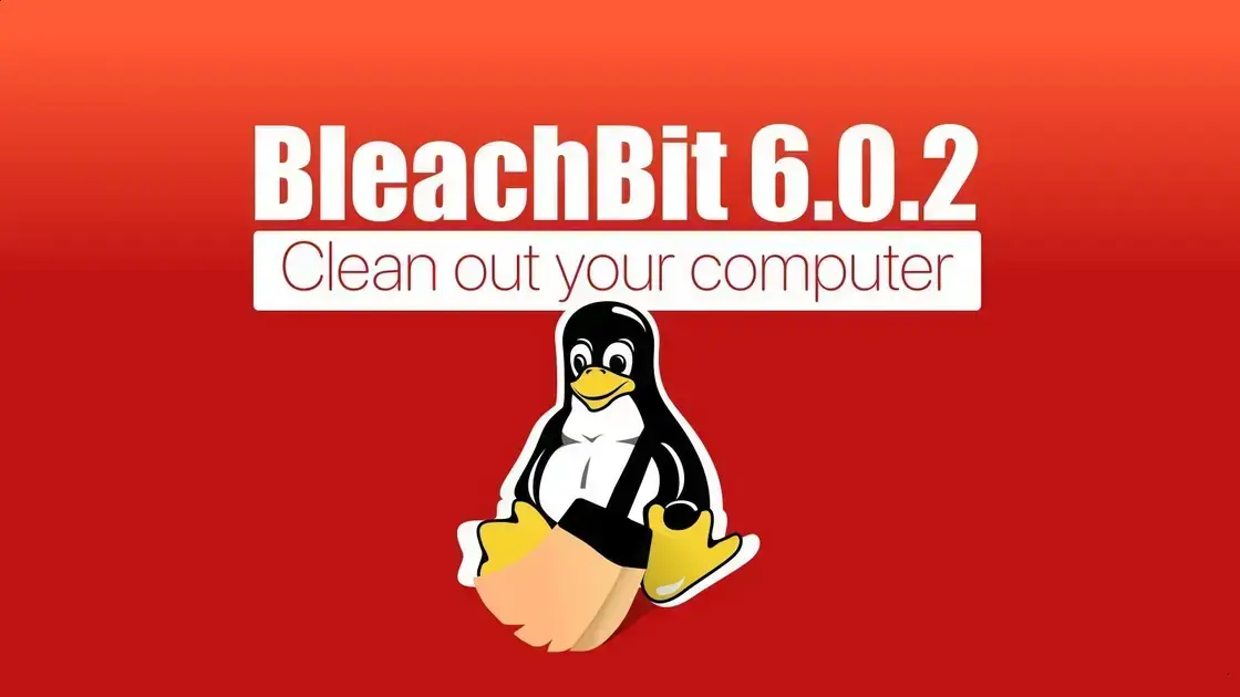 BleachBit 6.0.2 chega com AppImage para Linux e suporte estendido a ferramentas de dev