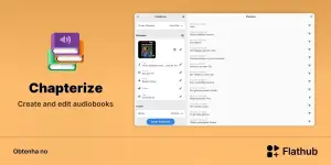 Chapterize chega ao Linux para criar audiolivros M4B com capítulos
