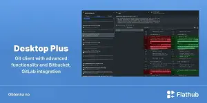 Desktop Plus chega ao Linux com integração Git e recursos avançados