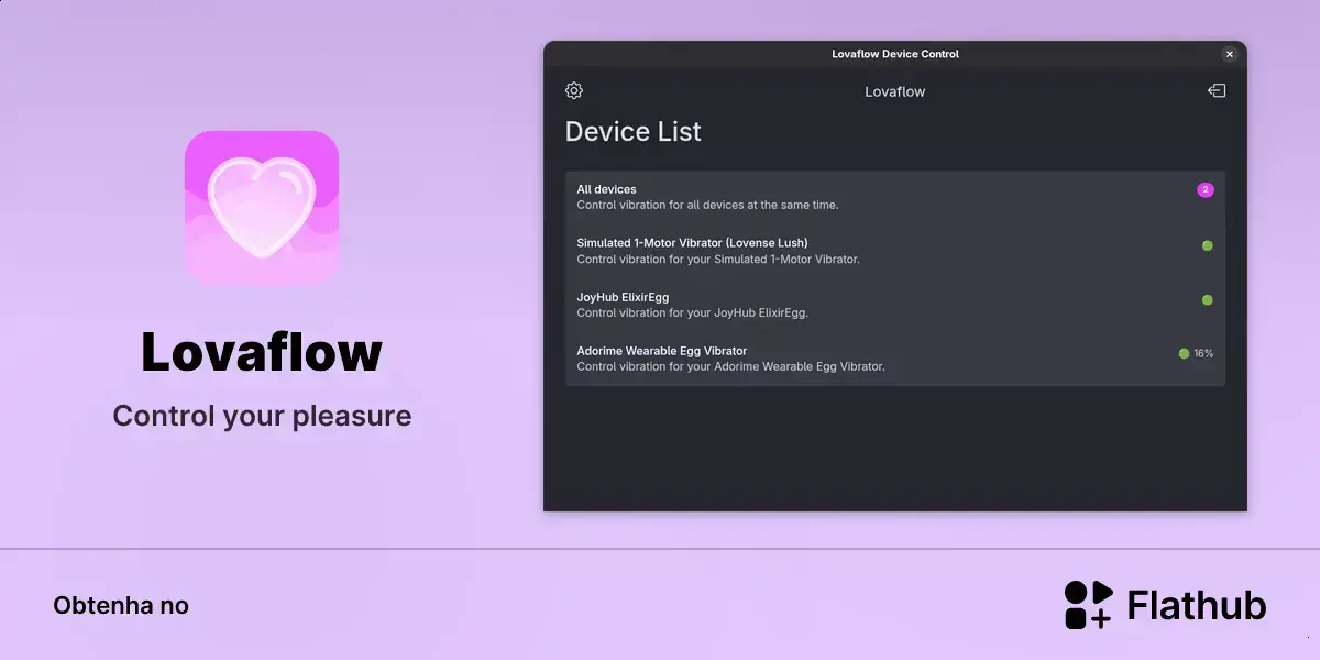 Lovaflow chega ao Flathub e facilita o controle de dispositivos íntimos no Linux