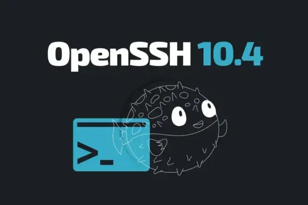 OpenSSH 10.4 corrige falhas de segurança em SSH, SCP e SFTP