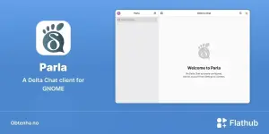 Parla chega ao Linux como cliente Delta Chat leve e integrado ao GNOME