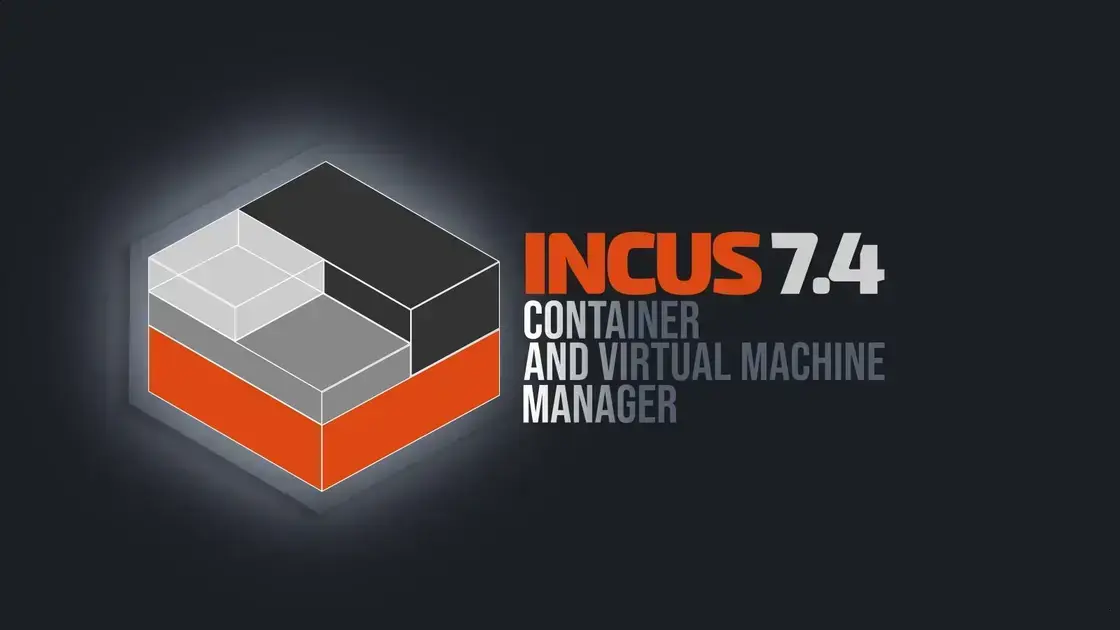 Incus 7.4 traz migração quase ao vivo e reforça o Secure Boot