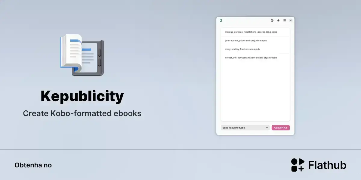 Kepublicity chega ao Flathub e facilita converter EPUB em kepub