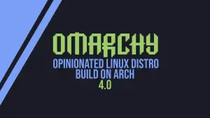 Omarchy 4.0 “Quattro” revoluciona desktop Arch com nova shell e recursos