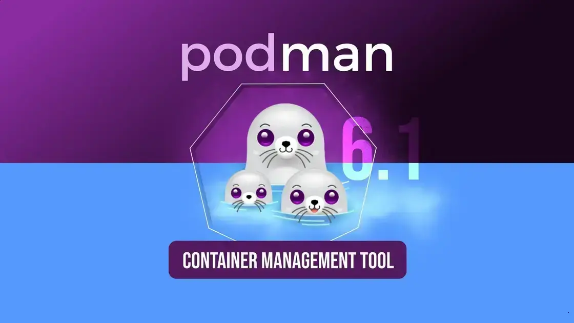 Podman 6.1 chega com comandos para renomear volumes e reiniciar máquinas
