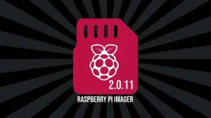 Raspberry Pi Imager 2.0.11 traz gravação mais segura e personalização avançada