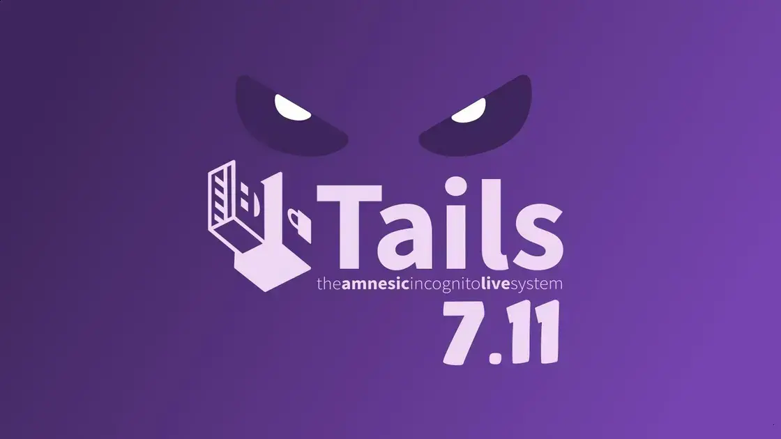 Tails 7.11 lançado com correção na ativação da Persistent Storage e Tor Browser atualizado