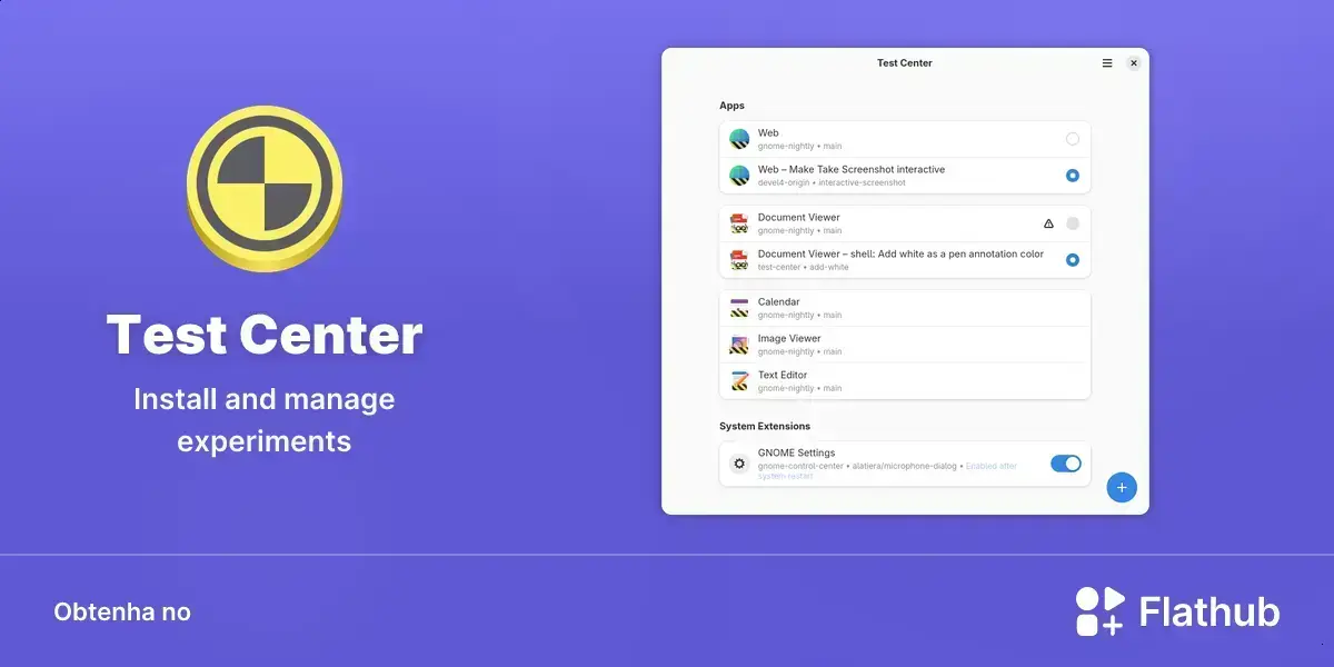 Test Center chega ao Flathub para instalar experimentos no Linux