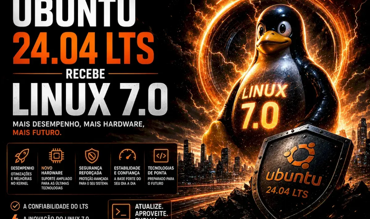 Ubuntu 24.04 LTS recebe Linux 7.0 antes do 24.04.5 — veja o que muda