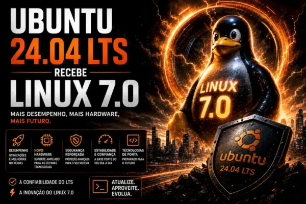 Ubuntu 24.04 LTS recebe Linux 7.0 antes do 24.04.5 — veja o que muda