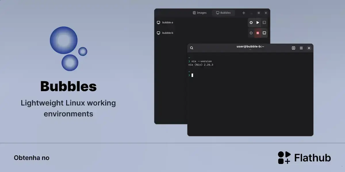 Bubbles no Linux: o ambiente leve que mistura isolamento e praticidade 1 Bubbles no Linux: o ambiente leve que mistura isolamento e praticidade