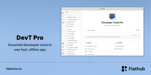 DevT Pro estreia no Linux pelo Flathub com mais de 100 ferramentas