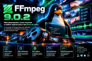 FFmpeg 9.0.2 chega com correções importantes e ganhos de segurança