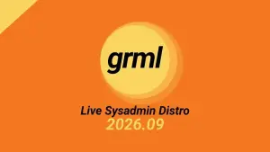 Grml 2026.09: Nova versão do live Linux Debian com kernel 7.1.8