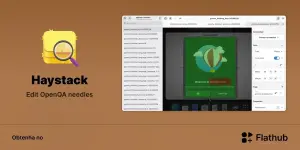 Haystack chega ao Flathub e simplifica edição de needles no Linux