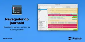 Journald-browser chega ao Flathub e facilita a navegação em logs Linux