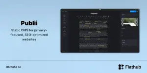 Publii chega ao Flathub e reforça a força dos sites estáticos no Linux